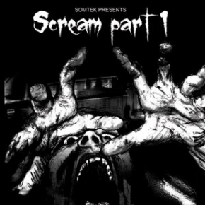 SOMTEK - Scream Part I (2008)