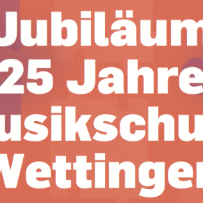 Workshop: 25 Jahre Musikschule Wettingen