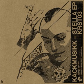 KRST03 – KACKMUSIKK – STELLA EP PREVIEW + FREE PROMO TRACK!